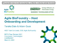 Agile Biofoundry – Host Onboarding and Development Taraka Dale & Adam Guss