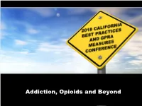 Addiction, Opioids, and Beyond