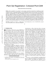 Point Set Registration: Coherent Point Drift,” in NIPS, 2007, Pp