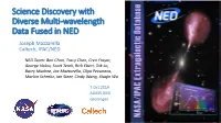 Science Discovery with Diverse Multi-Wavelength Data Fused in NED Joseph Mazzarella Caltech, IPAC/NED
