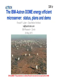 The IBM-Astron DOME Energy Efficient Microserver: Status, Plans and Demo Ronald P