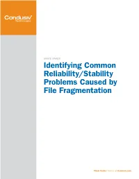 Identifying Common Reliability/Stability Problems Caused by File Fragmentation