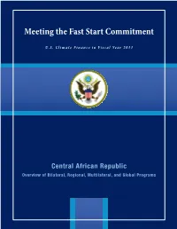 Central African Republic Overview of Bilateral, Regional, Multilateral, and Global Programs Overview of U.S