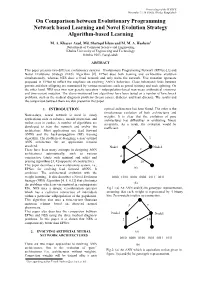On Comparison Between Evolutionary Programming Network Based Learning and Novel Evolution Strategy Algorithm-Based Learning