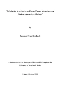 Relativistic Investigations of Laser-Plasma Interactions and Electrodynamics in a Medium.”