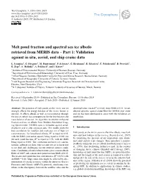 Melt Pond Fraction and Spectral Sea Ice Albedo Retrieval from MERIS Data – Part 1: Validation Against in Situ, Aerial, and Ship Cruise Data