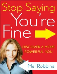 Stop Saying You\'Re Fine : the No-BS Guide to Getting What