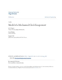 Model of a Mechanical Clock Escapement John Wagner Clemson University, Jwagner@Clemson.Edu