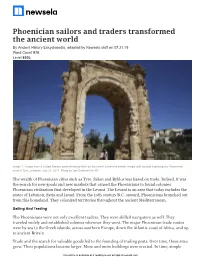 Phoenician Sailors and Traders Transformed the Ancient World by Ancient History Encyclopedia, Adapted by Newsela Staff on 07.31.19 Word Count 976 Level 850L