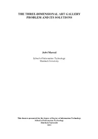 The Three-Dimensional Art Gallery Problem and Its Solutions