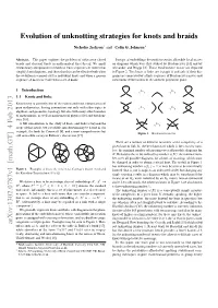 Evolution of Unknotting Strategies for Knots and Braids Arxiv:1302.0787V1 [Math.GT] 4 Feb 2013