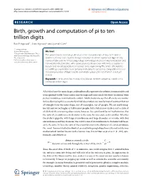 Birth, Growth and Computation of Pi to Ten Trillion Digits Ravi P Agarwal1*, Hans Agarwal2 and Syamal K Sen3