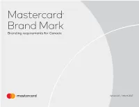Mastercard ® Brand Mark Branding Requirements for Canada