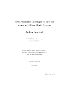 First Principles Investigation Into the Atom in Jellium Model System