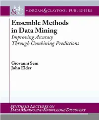 Ensemble Methods in Data Mining: Improving Accuracy Through Combining Predictions