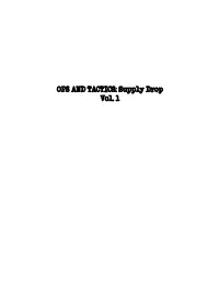 OPS and TACTICS: Supply Drop Vol. 1 How to Use This Book This Book Is a Supplement to the Ops and Tactics RPG System