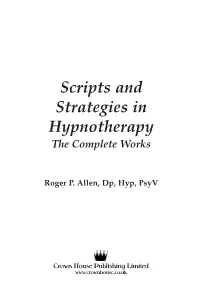 Scripts and Strategies in Hypnotherapy the Complete Works