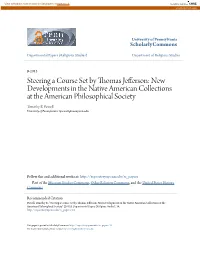 Steering a Course Set by Thomas Jefferson: New Developments in the Native American Collections at the American Philosophical Society Timothy B