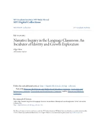 Narrative Inquiry in the Language Classroom: an Incubator of Identity and Growth Exploration Olga Culver SIT Graduate Institute