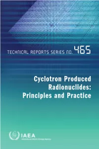 Cyclotron Produced Radionuclides: Principles and Practice and Principles Radionuclides: Produced Cyclotron Cyclotron Produced Radionuclides: Principles and Practice