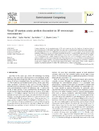 Visual 3D Motion Acuity Predicts Discomfort in 3D Stereoscopic Environments Q ⇑ Brian Allen 1, Taylor Hanley 1, Bas Rokers ,1, C