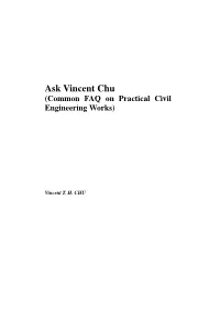 Ask Vincent Chu (Common FAQ on Practical Civil Engineering Works)