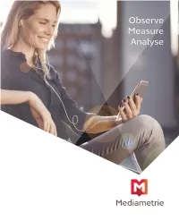 Observe Measure Analyse a Leader in Media Research, We Observe, Measure and Analyse the Behaviour of the Audience and the Trends in the Market