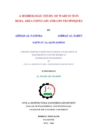 A Hydrologic Study of Wadi Su'd in Dura Area Using Gis and Gps Techniques