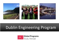 Emma Harrison, Dublin Program Administrator, DCU, Emma.Harrison@Dcu.Ie Academics on Site