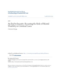 An End to Insanity: Recasting the Role of Mental Disability in Criminal Cases Christopher Slobogin