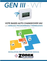 With WIRELESS PROGRAMMABLE THERMOSTATS a MODULATING SYSTEM
