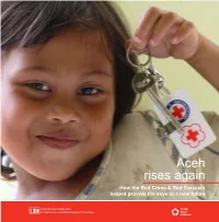 Aceh Rises Again How the Red Cross & Red Crescent Helped Provide the Keys to a New Future