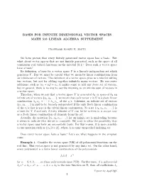 Bases for Infinite Dimensional Vector Spaces Math 513 Linear Algebra Supplement