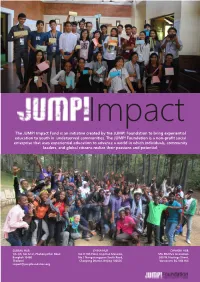 The JUMP! Impact Fund Is an Initiative Created by the JUMP! Foundation to Bring Experiential Education to Youth in Underserved Communities