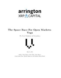 The Space Race for Open Markets: Vega the Next Evolution of Derivatives