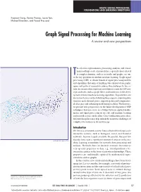 Graph Signal Processing for Machine Learning a Review and New Perspectives