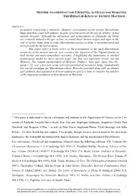 Presentation of the Ancient Macedonian Kings and Their Court Still Endures, in Spite of Recent Notes on the Use of ‘Artifice’ in Key Ancient Accounts
