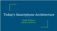 Today's Smartphone Architecture
