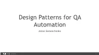 Design Patterns for QA Automation Anton Semenchenko