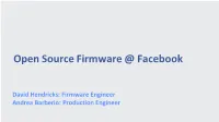 Open Source Firmware @ Facebook