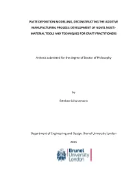 Paste Deposition Modelling, Deconstructing the Additive Manufacturing Process: Development of Novel Multi- Material Tools and Techniques for Craft Practitioners