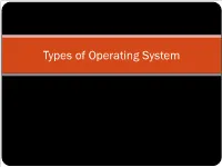 Types of Operating System 3