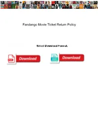 Fandango Movie Ticket Return Policy