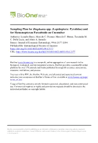 Sampling Plan for Diaphania Spp. (Lepidoptera: Pyralidae) and for Hymenopteran Parasitoids on Cucumber Author(S): Leandro Bacci, Marcelo C