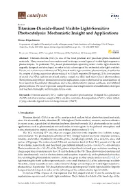 Titanium-Dioxide-Based Visible-Light-Sensitive Photocatalysis: Mechanistic Insight and Applications