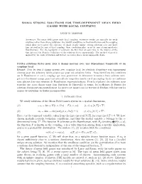 SMALL STRONG SOLUTIONS for TIME-DEPENDENT MEAN FIELD GAMES with LOCAL COUPLING 1. Introduction We Study Solutions of the Mean Fi