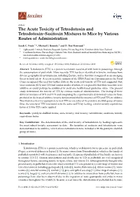 The Acute Toxicity of Tetrodotoxin and Tetrodotoxin–Saxitoxin Mixtures to Mice by Various Routes of Administration