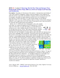How Do They Make and Interpret Those Dendrograms and Heat Maps; Differences Between Unsupervised Clustering and Classification