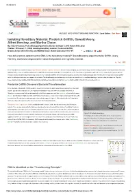 Isolating Hereditary Material: Frederick Griffith, Oswald Avery, Alfred Hershey, and Martha Chase By: Clare O'connor, Ph.D