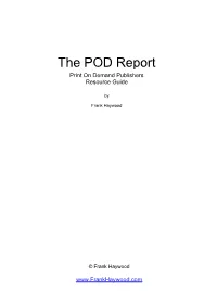 The POD Report Print on Demand Publishers Resource Guide